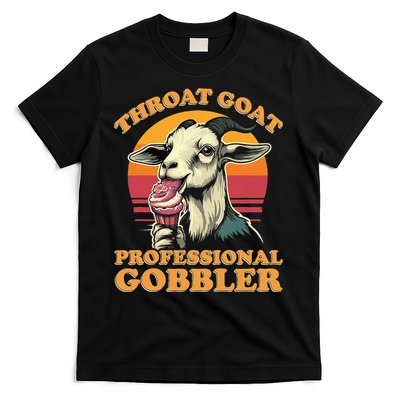 Throat Goat Retro Inappropriate Adult Humor Funny Gag Memes T-Shirt