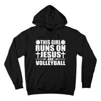 This Girl Runs On Jesus And Volleyball Novelty TShirt Tall Hoodie