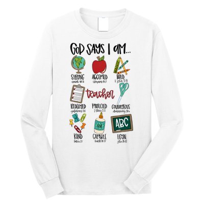 Teacher God Says I Am Teacher Bible Verse Long Sleeve Shirt