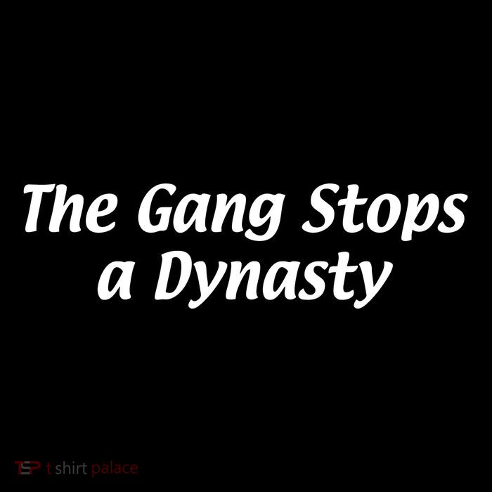 The Gang Stops A Dynasty Tall T-Shirt