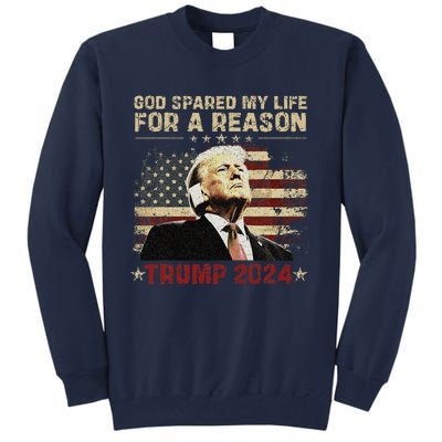 Trump God Spared My Life For A Reason Save Restore America Tall Sweatshirt