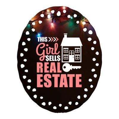 This Girl Sells Real Estate Real Estate Agent Ceramic Oval Ornament