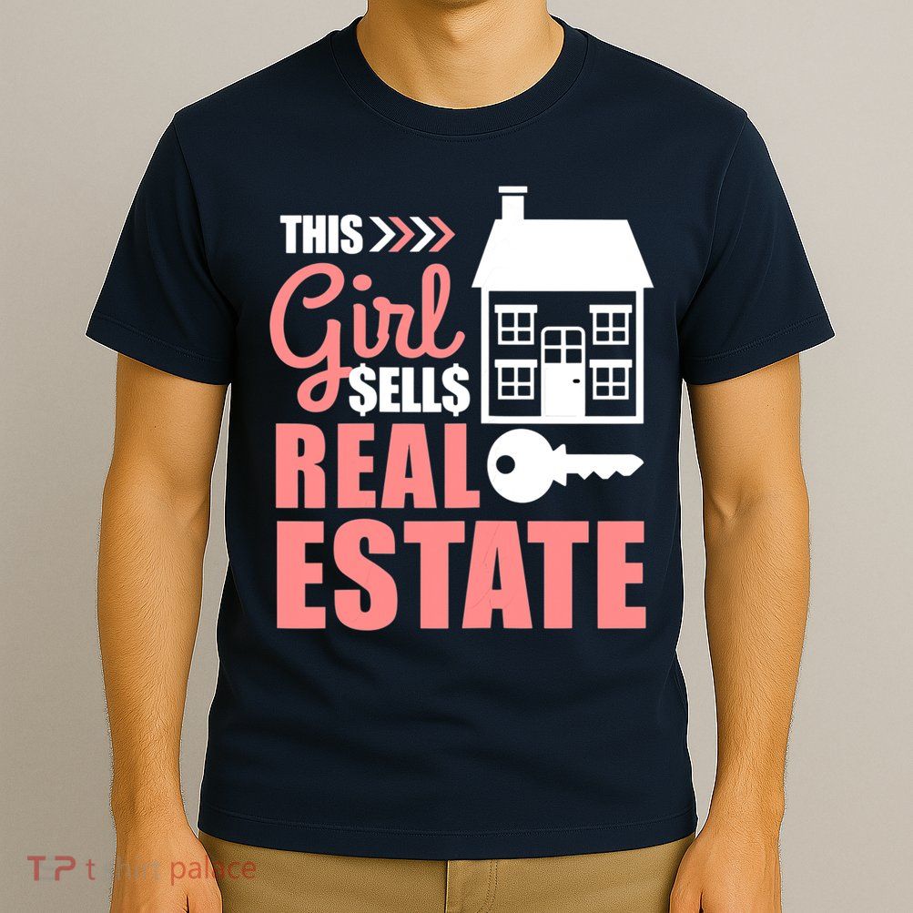 This Girl Sells Real Estate Real Estate Agent T-Shirt