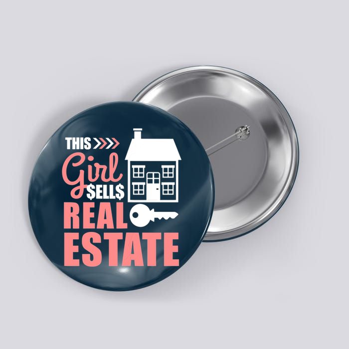 This Girl Sells Real Estate Real Estate Agent Button