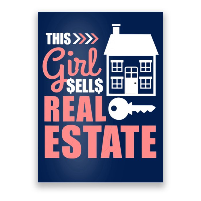 This Girl Sells Real Estate Real Estate Agent Poster