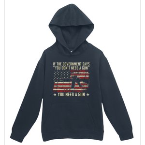 The Government Says You DonT Need A Gun Funny Pro Guns Urban Pullover Hoodie