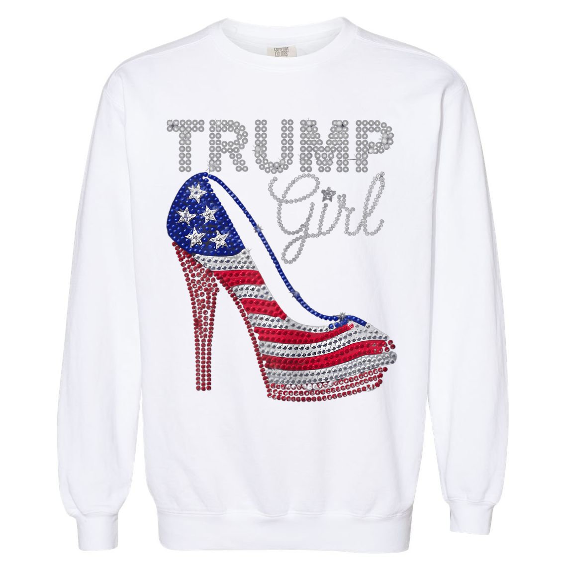 Trump Girl Stilettos High Heel American Flag Bling Garment-Dyed Sweatshirt