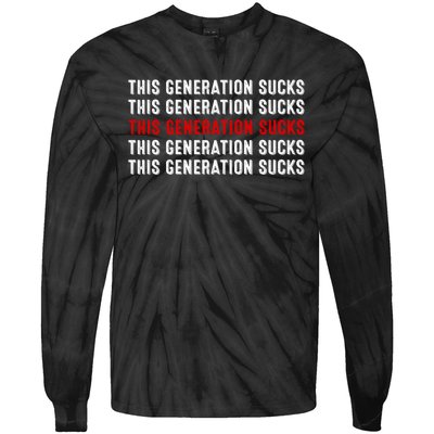 This Generation Sucks Tie-Dye Long Sleeve Shirt