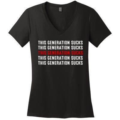 This Generation Sucks Women's V-Neck T-Shirt