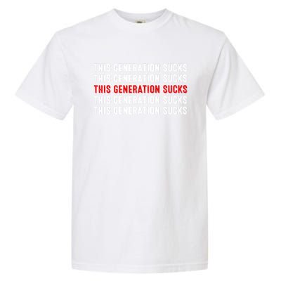 This Generation Sucks Garment-Dyed Heavyweight T-Shirt