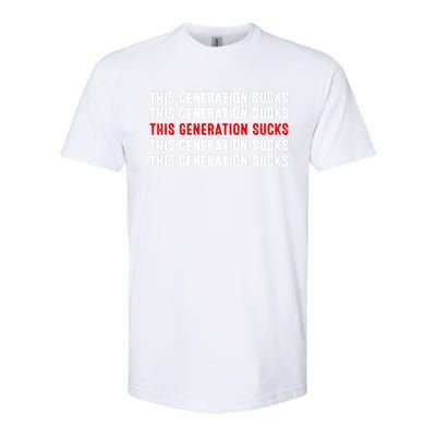 This Generation Sucks Softstyle CVC T-Shirt