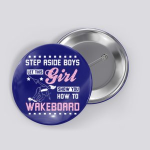 This Girl Show You How To Wakeboard Gift Button