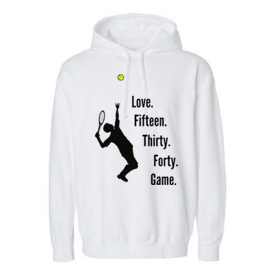 Tennis Game Score Love Fifteen Thirty Forty Game Serve Garment-Dyed Fleece Hoodie