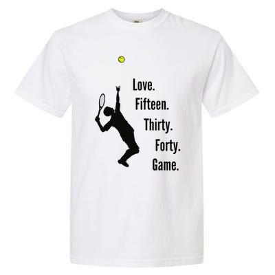 Tennis Game Score Love Fifteen Thirty Forty Game Serve Garment-Dyed Heavyweight T-Shirt