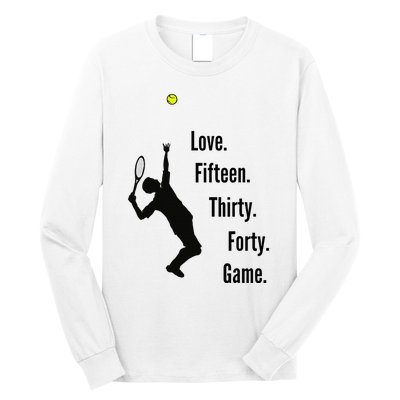 Tennis Game Score Love Fifteen Thirty Forty Game Serve Long Sleeve Shirt