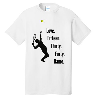 Tennis Game Score Love Fifteen Thirty Forty Game Serve Tall T-Shirt