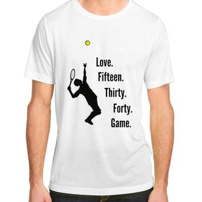 Tennis Game Score Love Fifteen Thirty Forty Game Serve Adult ChromaSoft Performance T-Shirt