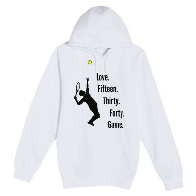 Tennis Game Score Love Fifteen Thirty Forty Game Serve Premium Pullover Hoodie