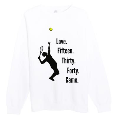 Tennis Game Score Love Fifteen Thirty Forty Game Serve Premium Crewneck Sweatshirt