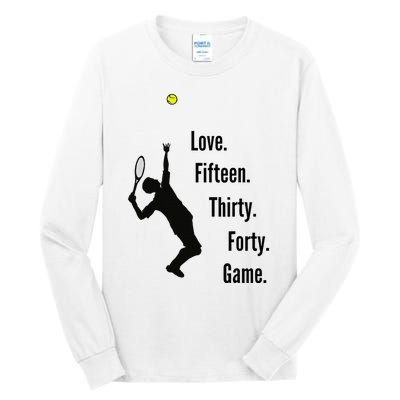 Tennis Game Score Love Fifteen Thirty Forty Game Serve Tall Long Sleeve T-Shirt