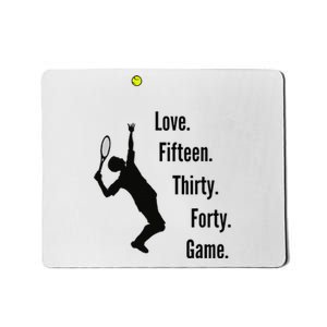 Tennis Game Score Love Fifteen Thirty Forty Game Serve Mousepad