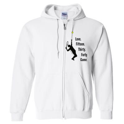 Tennis Game Score Love Fifteen Thirty Forty Game Serve Full Zip Hoodie