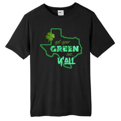 Texan Gift St Patty's Get Your Green On Y'all Cute Tall Fusion ChromaSoft Performance T-Shirt