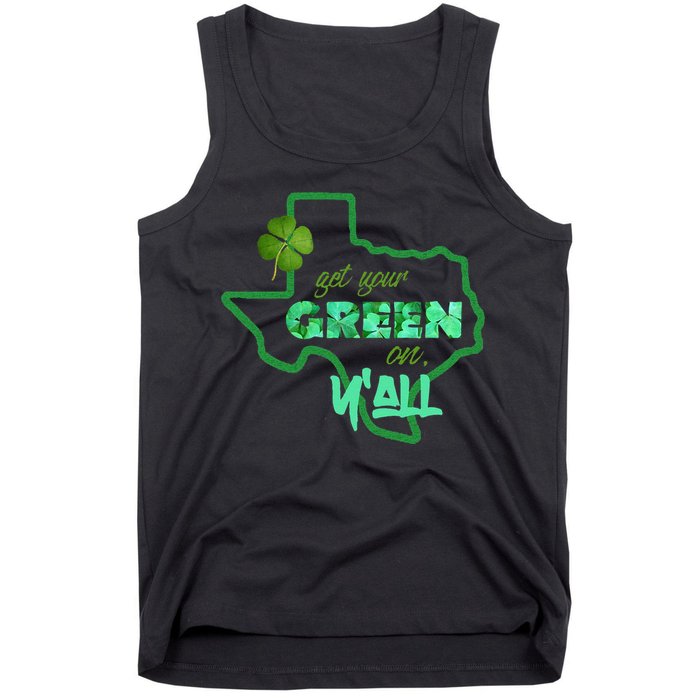 Texan Gift St Patty's Get Your Green On Y'all Cute Tank Top