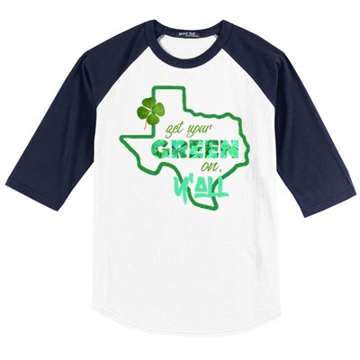 Texan Gift St Patty's Get Your Green On Y'all Cute Baseball Sleeve Shirt