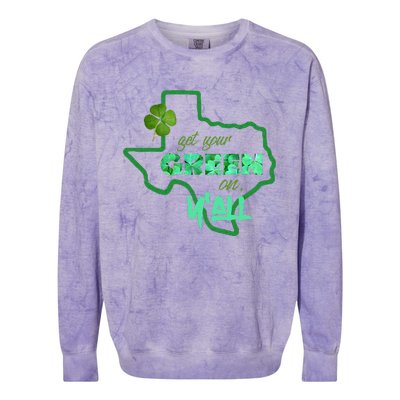 Texan Gift St Patty's Get Your Green On Y'all Cute Colorblast Crewneck Sweatshirt