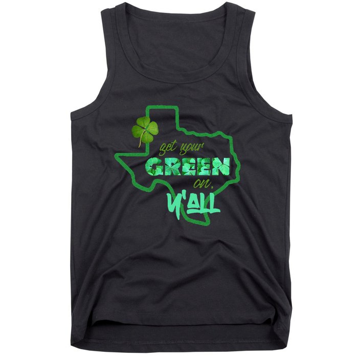 Texan Gift St Patty's Get Your Green On Y'all Cute Tank Top