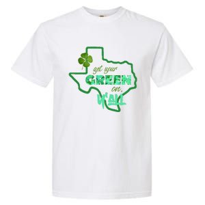 Texan Gift St Patty's Get Your Green On Y'all Cute Garment-Dyed Heavyweight T-Shirt