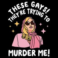 These Gays! They're Trying to Murder Me! Funny Quote Cooling Performance Long Sleeve Crew