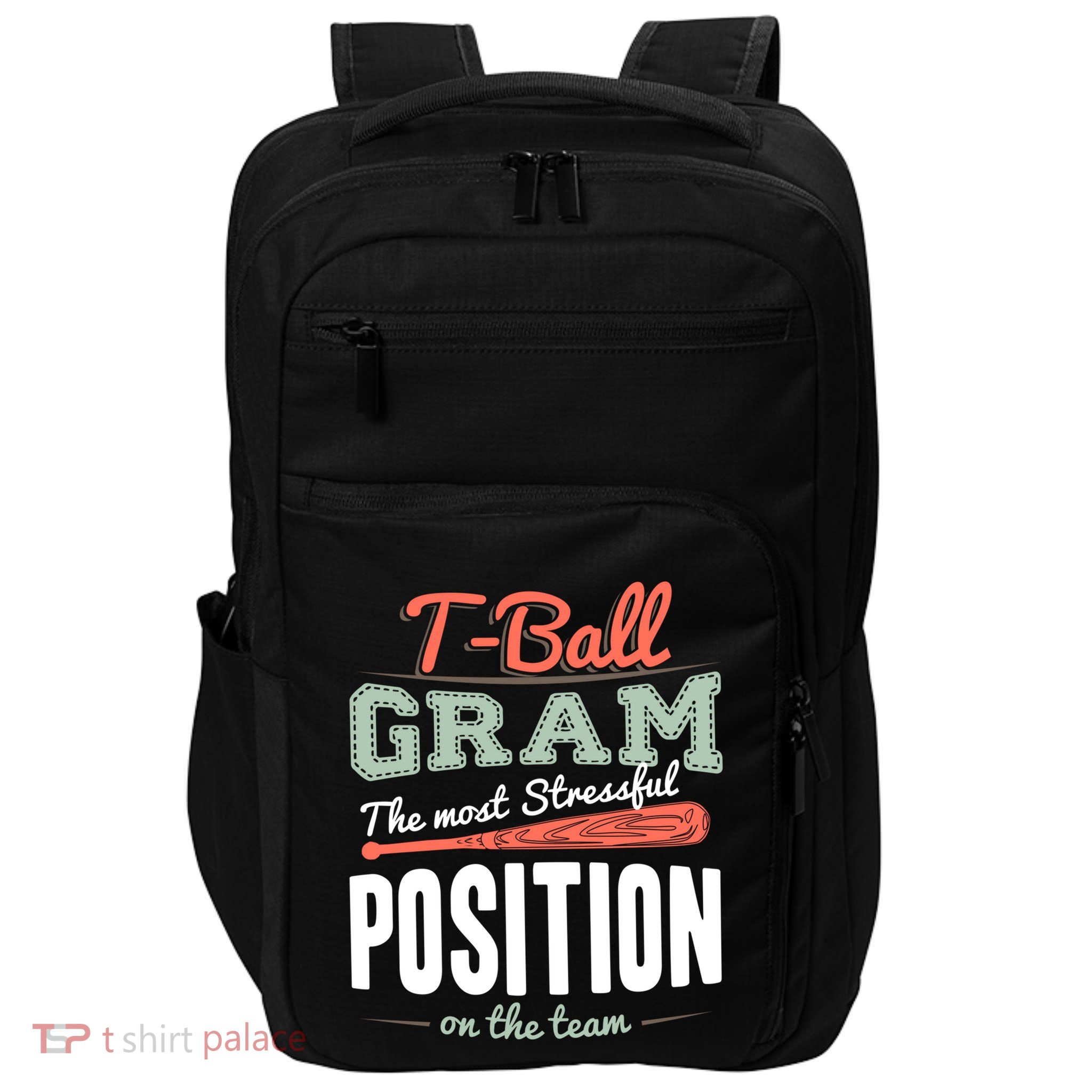 T-ball Gram The Most Stressful Position On The Team Grandma Impact Tech Backpack