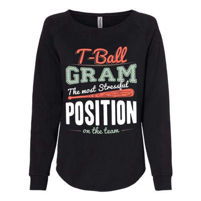 T-ball Gram The Most Stressful Position On The Team Grandma Womens California Wash Sweatshirt