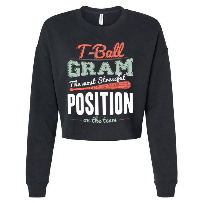 T-ball Gram The Most Stressful Position On The Team Grandma Cropped Pullover Crew