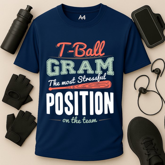 T-ball Gram The Most Stressful Position On The Team Grandma Performance Shirt