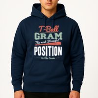 T-ball Gram The Most Stressful Position On The Team Grandma Hoodie