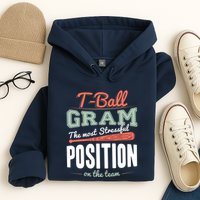 T-ball Gram The Most Stressful Position On The Team Grandma Hoodie