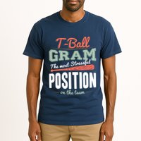 T-ball Gram The Most Stressful Position On The Team Grandma Tall T-Shirt