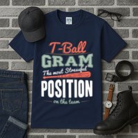 T-ball Gram The Most Stressful Position On The Team Grandma Tall T-Shirt