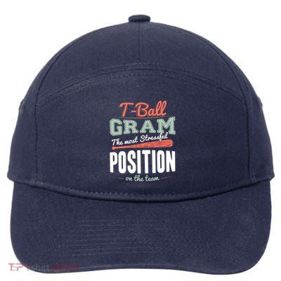 T-ball Gram The Most Stressful Position On The Team Grandma 7-Panel Snapback Hat
