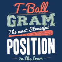T-ball Gram The Most Stressful Position On The Team Grandma Flatbill Hat