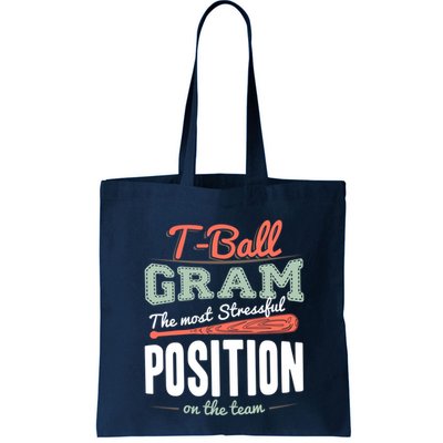 T-ball Gram The Most Stressful Position On The Team Grandma Bag