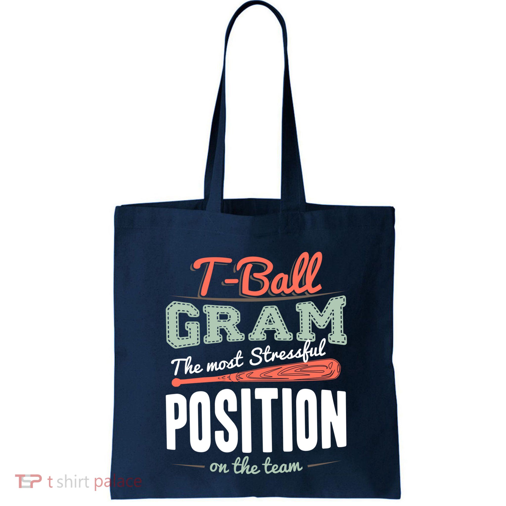T-ball Gram The Most Stressful Position On The Team Grandma Bag