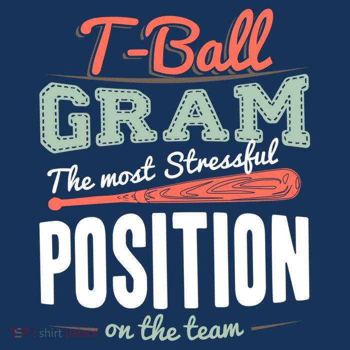 T-ball Gram The Most Stressful Position On The Team Grandma Poster
