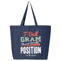 T-ball Gram The Most Stressful Position On The Team Grandma 25L Jumbo Tote