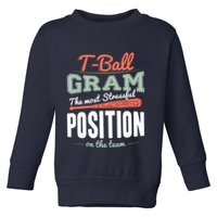 T-ball Gram The Most Stressful Position On The Team Grandma Toddler Sweatshirt
