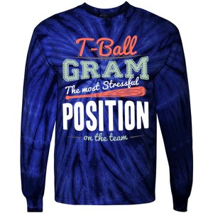 T-ball Gram The Most Stressful Position On The Team Grandma Tie-Dye Long Sleeve Shirt