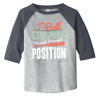 T-ball Gram The Most Stressful Position On The Team Grandma Toddler Fine Jersey T-Shirt